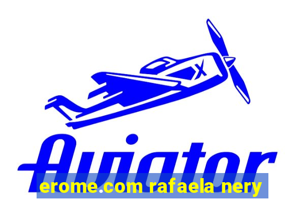 erome.com rafaela nery